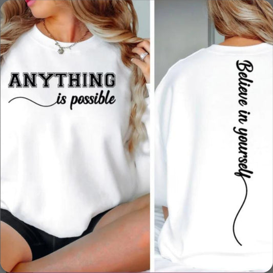 ANYTHING IS POSSIBLE(FRONT & BACK!)- SCREEN PRINT TRANSFER