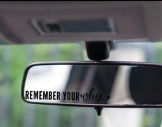 UV DTF MIRROR DECAL (REMEMBER YOUR WHY)